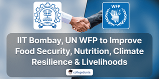 IIT Bombay, UN WFP Collaborates to Improve Food Security, Nutrition, Climate Resilience & Livelihoods; Check Details Here